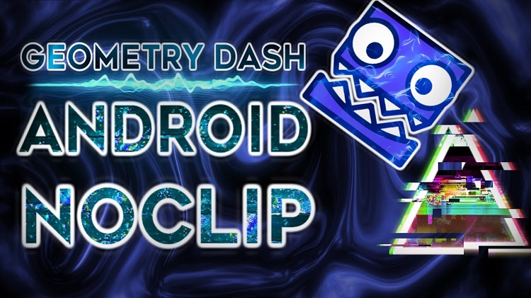 Geometry Dash Noclip APK